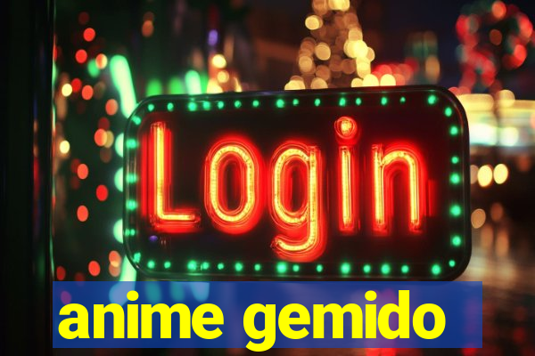 anime gemido